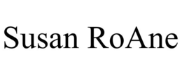 SUSAN ROANE