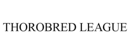 THOROBRED LEAGUE
