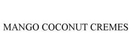 MANGO COCONUT CREMES