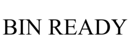 BIN READY