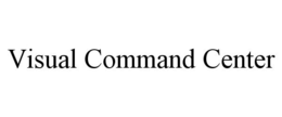 VISUAL COMMAND CENTER