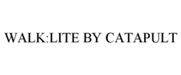 WALK:LITE BY CATAPULT