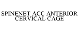 SPINENET ACC ANTERIOR CERVICAL CAGE