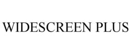 WIDESCREEN PLUS