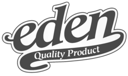EDEN QUALITY PRODUCT