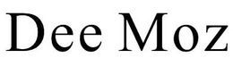 DEE MOZ