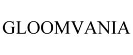 GLOOMVANIA