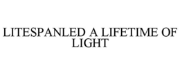 LITESPANLED A LIFETIME OF LIGHT