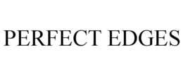 PERFECT EDGES