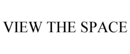 VIEW THE SPACE