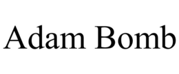 ADAM BOMB