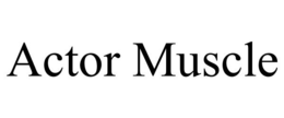 ACTOR MUSCLE