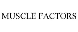 MUSCLE FACTORS