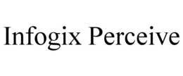INFOGIX PERCEIVE