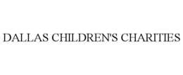 DALLAS CHILDREN'S CHARITIES
