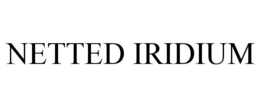 NETTED IRIDIUM