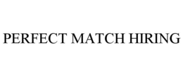 PERFECT MATCH HIRING