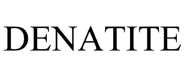 DENATITE