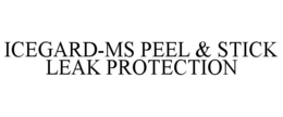 ICEGARD-MS PEEL & STICK LEAK PROTECTION
