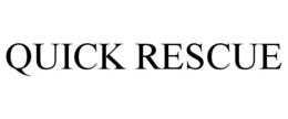 QUICK RESCUE