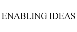 ENABLING IDEAS