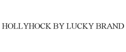 HOLLYHOCK BY LUCKY BRAND
