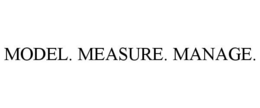 MODEL. MEASURE. MANAGE.