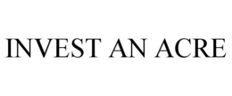 INVEST AN ACRE