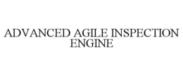 ADVANCED AGILE INSPECTION ENGINE