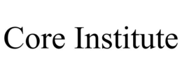 CORE INSTITUTE