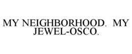 MY NEIGHBORHOOD. MY JEWEL-OSCO.