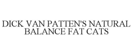 DICK VAN PATTEN'S NATURAL BALANCE FAT CATS