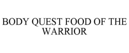BODY QUEST FOOD OF THE WARRIOR