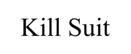 KILL SUIT