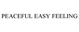 PEACEFUL EASY FEELING