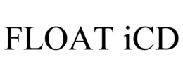 FLOAT ICD