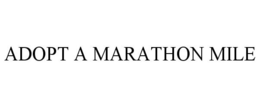 ADOPT A MARATHON MILE