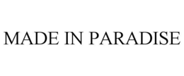 MADE IN PARADISE