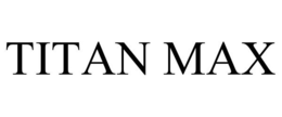 TITAN MAX