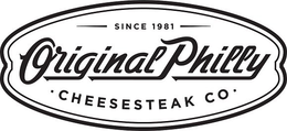 SINCE 1981 ORIGINAL PHILLY CHEESESTEAK CO.