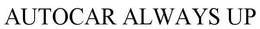 AUTOCAR ALWAYS UP