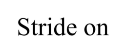 STRIDE ON