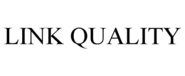 LINK QUALITY