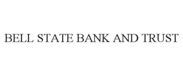 BELL STATE BANK AND TRUST