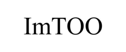 IMTOO