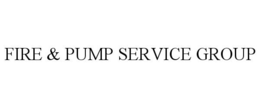 FIRE & PUMP SERVICE GROUP