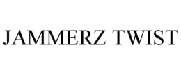 JAMMERZ TWIST