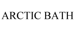 ARCTIC BATH