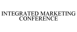 INTEGRATED MARKETING CONFERENCE
