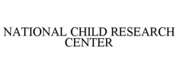 NATIONAL CHILD RESEARCH CENTER